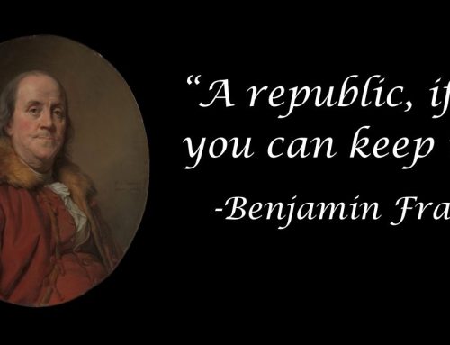 A Republic, If You Can Keep It.